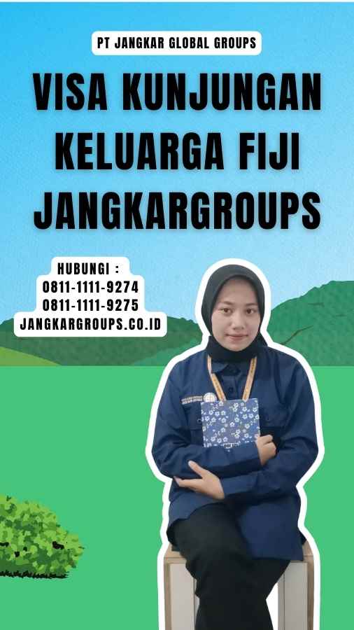 Visa Kunjungan Keluarga Fiji Jangkargroups