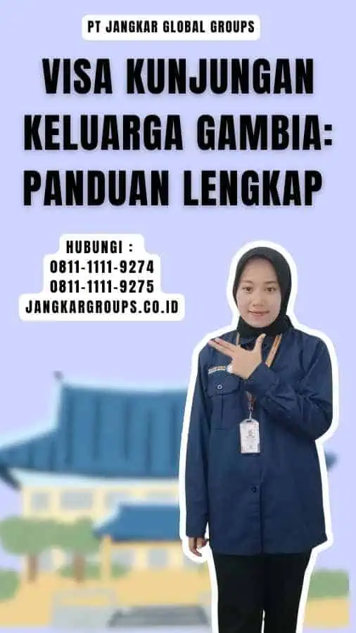 Visa Kunjungan Keluarga Gambia Panduan Lengkap 