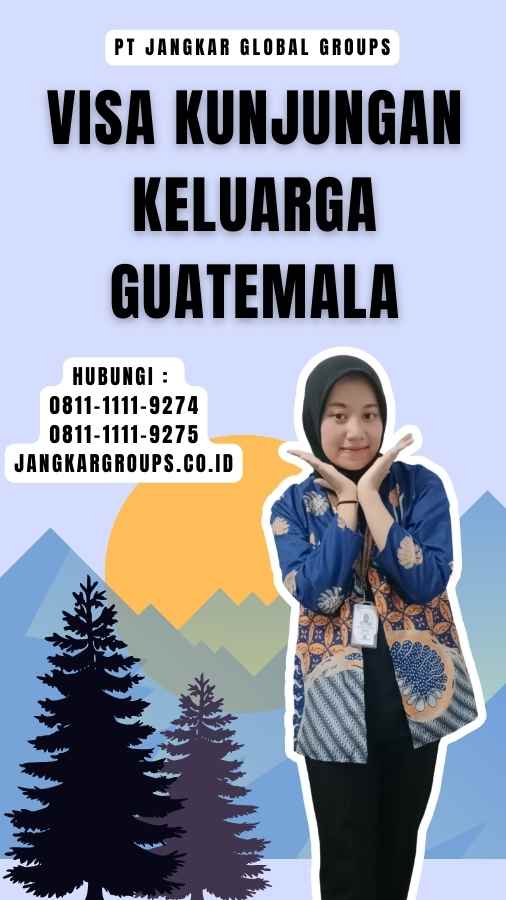 Visa Kunjungan Keluarga Guatemala