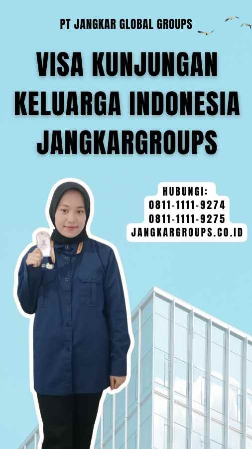 Visa Kunjungan Keluarga Indonesia Jangkargroups