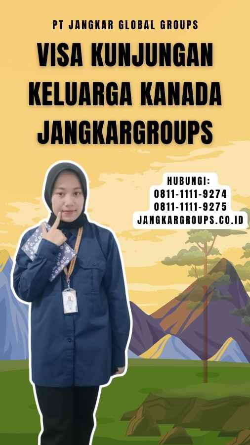 Visa Kunjungan Keluarga Kanada Jangkargroups