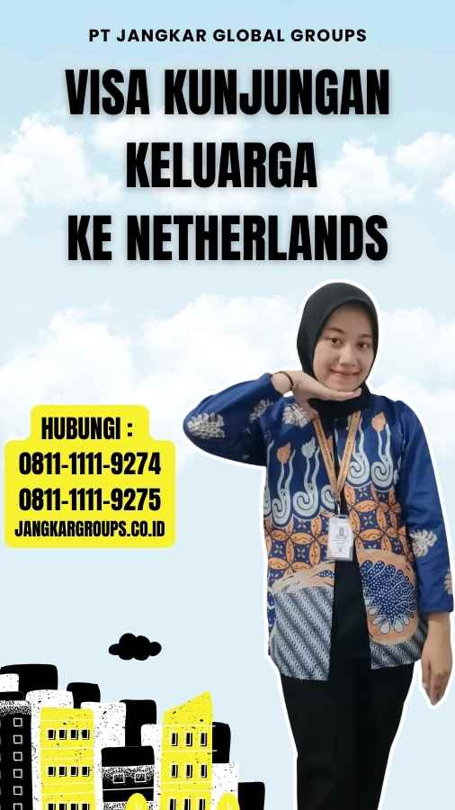 Visa Kunjungan Keluarga Ke Netherlands