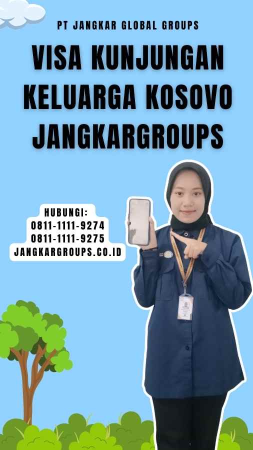 Visa Kunjungan Keluarga Kosovo Jangkargroups