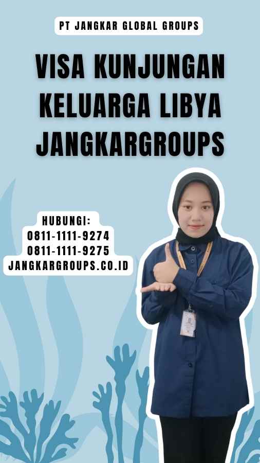 Visa Kunjungan Keluarga Libya Jangkargroups