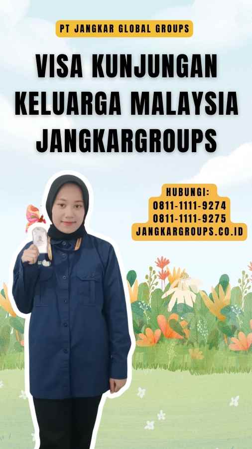 Visa Kunjungan Keluarga Malaysia Jangkargroups