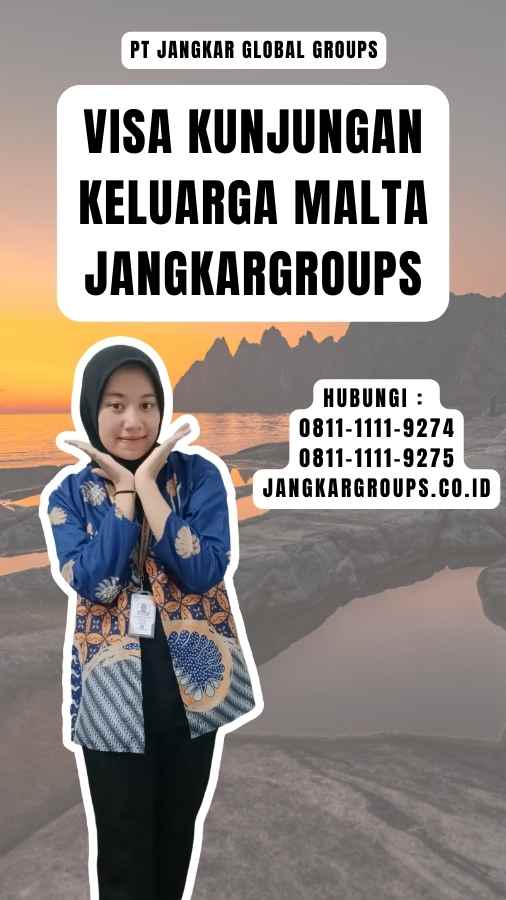 Visa Kunjungan Keluarga Malta Jangkargroups