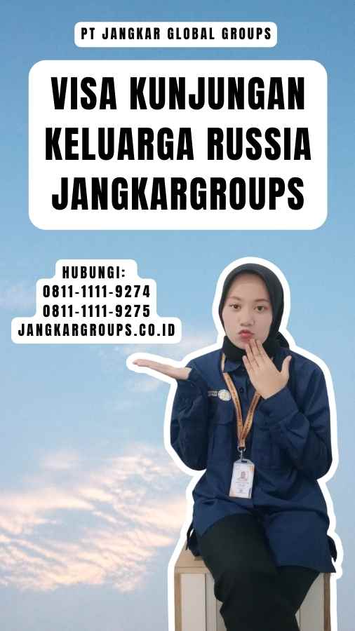 Visa Kunjungan Keluarga Russia Jangkargroups