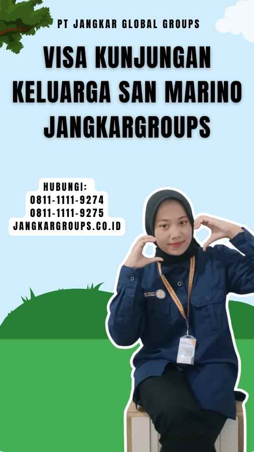 Visa Kunjungan Keluarga San Marino Jangkargroups