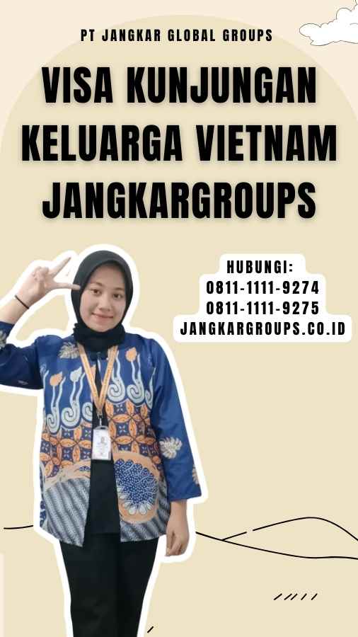 Visa Kunjungan Keluarga Vietnam Jangkargroups