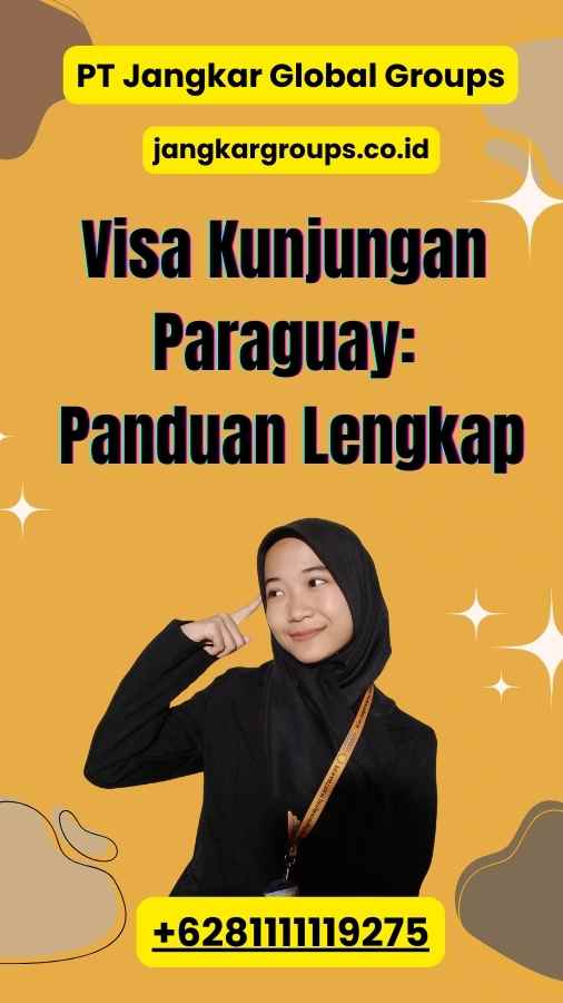 Visa Kunjungan Paraguay: Panduan Lengkap