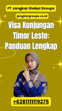 Visa Kunjungan Timor Leste: Panduan Lengkap 