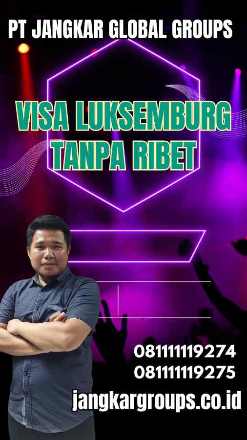 Visa Luksemburg Tanpa Ribet