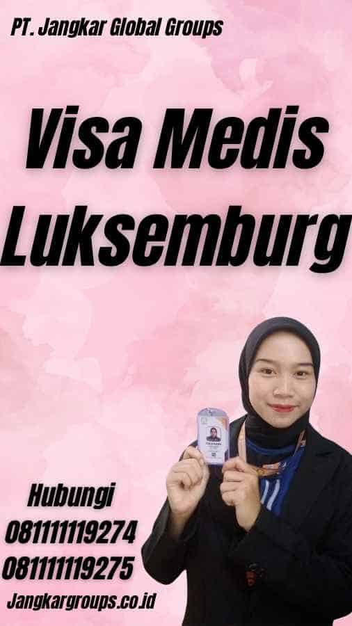 Visa Medis Luksemburg