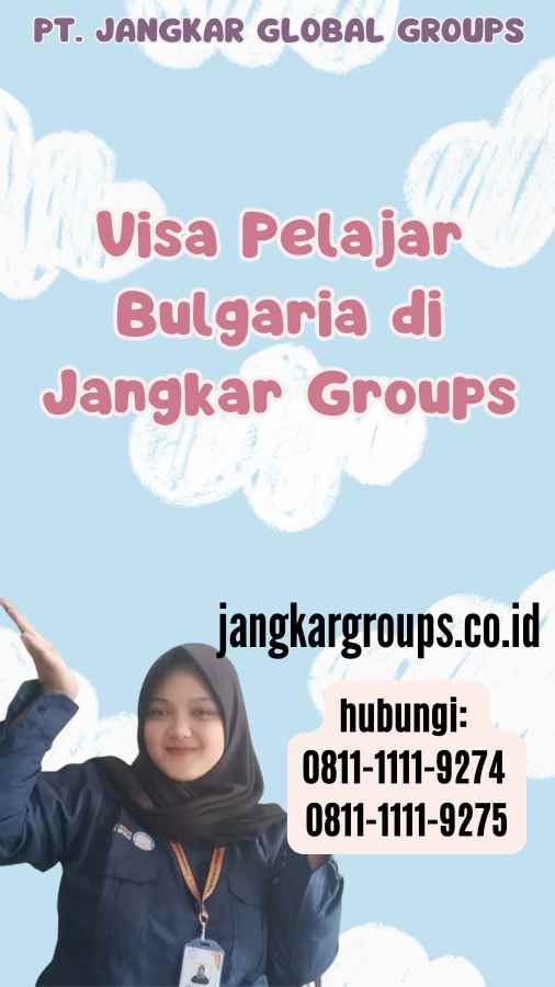 Visa Pelajar Bulgaria di Jangkar Groups