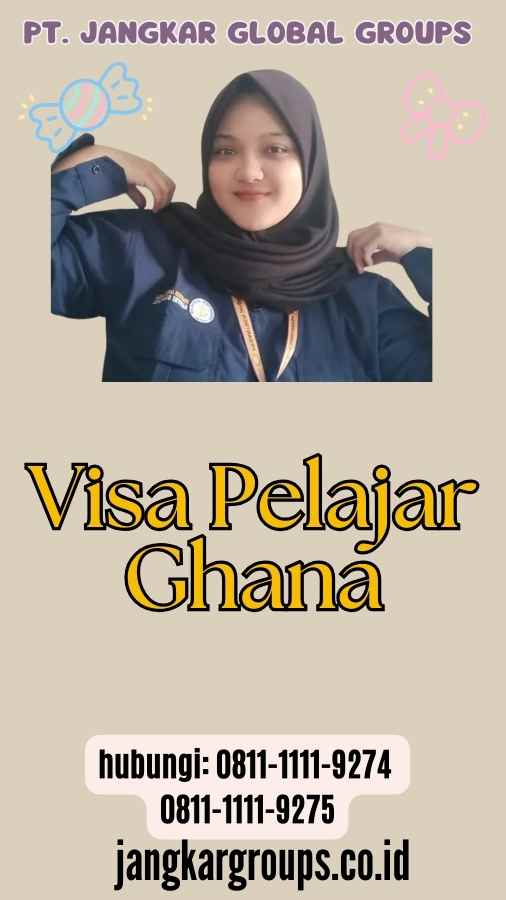 Visa Pelajar Ghana