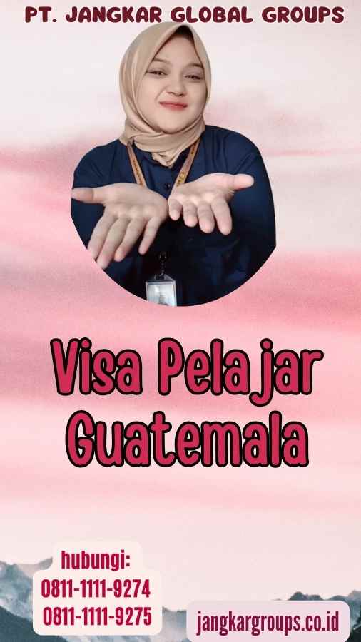 Visa Pelajar Guatemala