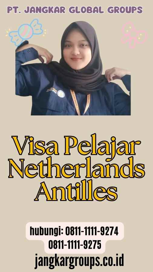 Visa Pelajar Netherlands Antilles