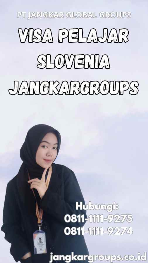 Visa Pelajar Slovenia Jangkargroups