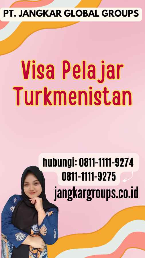 Visa Pelajar Turkmenistan