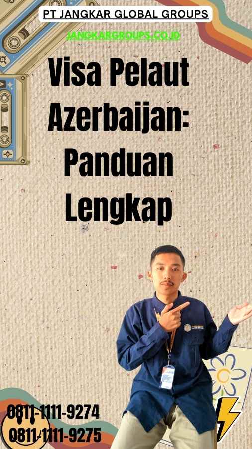 Visa Pelaut Azerbaijan Panduan Lengkap