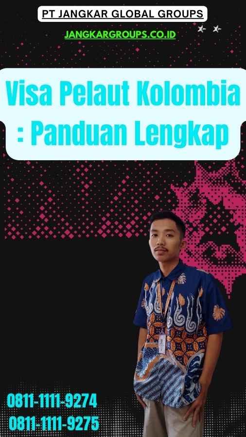 Visa Pelaut Kolombia Panduan Lengkap