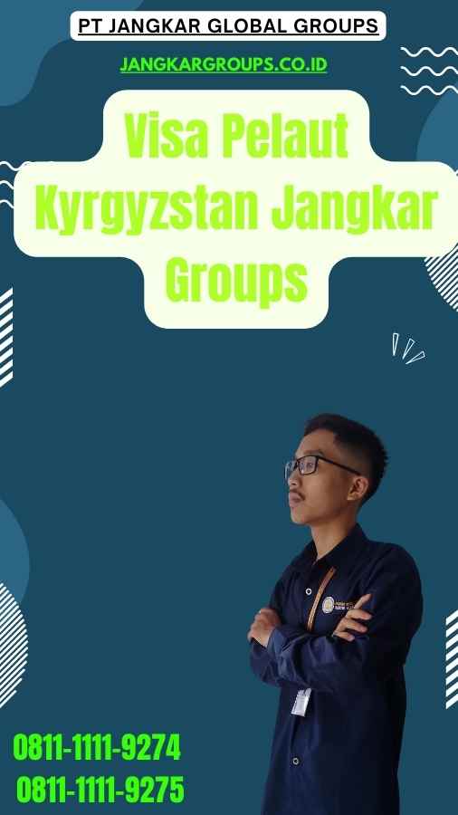 Visa Pelaut Kyrgyzstan Jangkar Groups