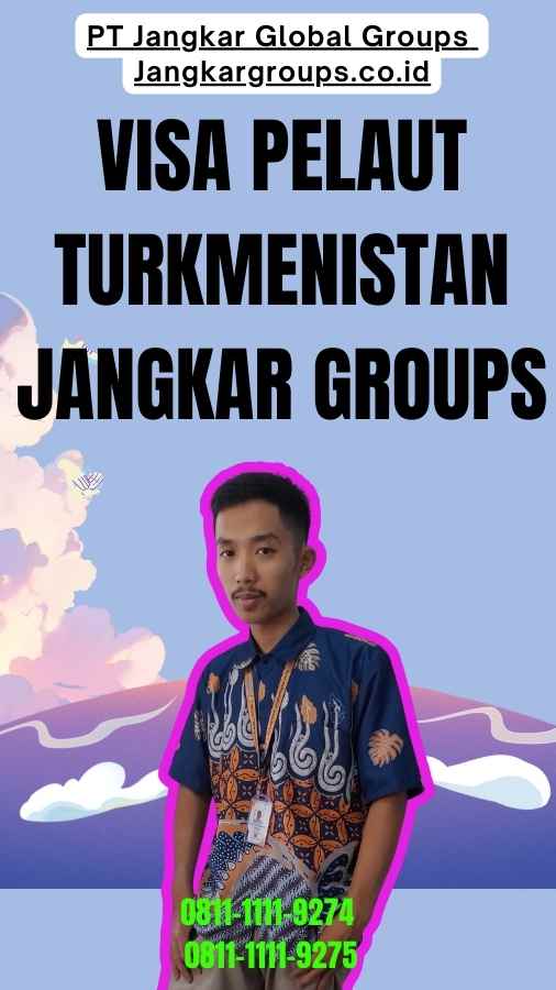 Visa Pelaut Turkmenistan Jangkar Groups