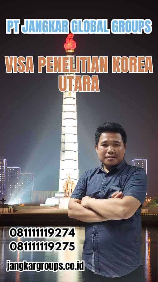 Visa Penelitian Korea Utara