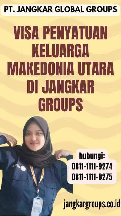 Visa Penyatuan Keluarga Makedonia Utara di Jangkar Groups