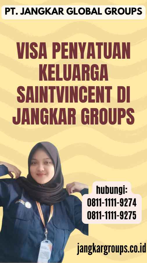 Visa Penyatuan Keluarga SaintVincent di Jangkar Groups