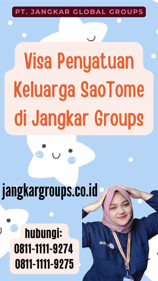 Visa Penyatuan Keluarga SaoTome di Jangkar Groups