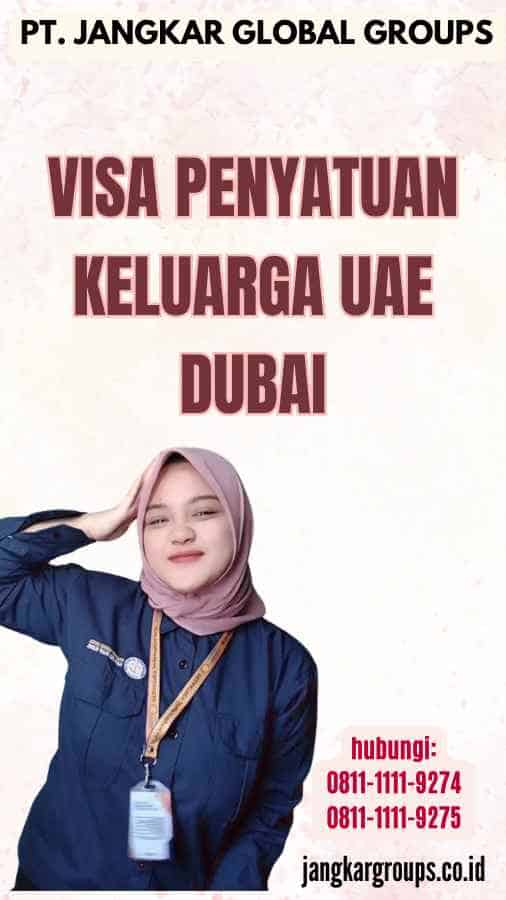 Visa Penyatuan Keluarga UAE Dubai