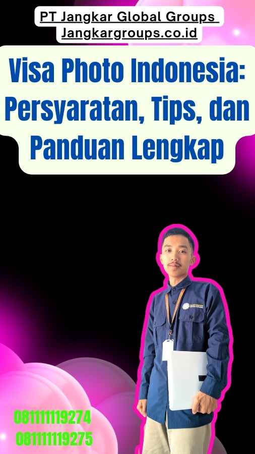 Visa Photo Indonesia Persyaratan, Tips, dan Panduan Lengkap