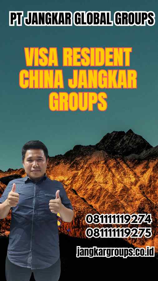 Visa Resident China Jangkar Groups