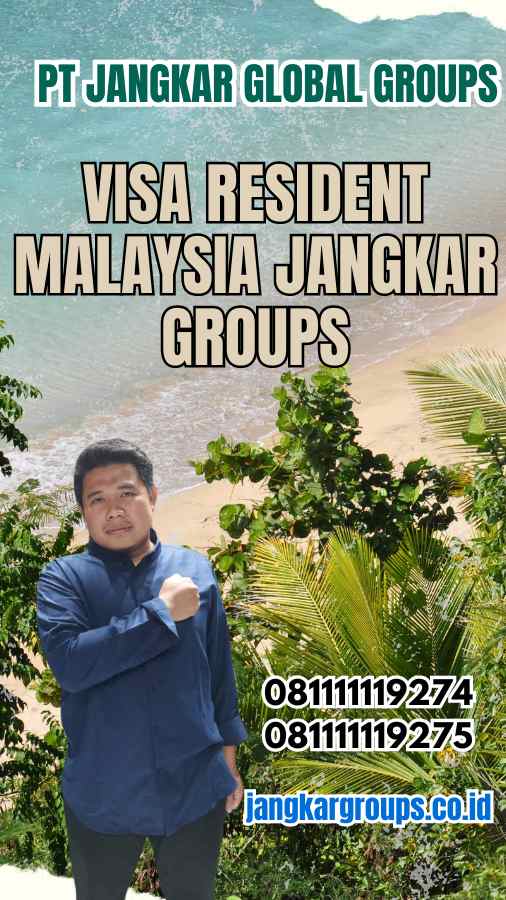 Visa Resident Malaysia Jangkar Groups