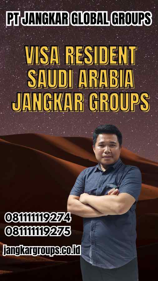 Visa Resident Saudi Arabia Jangkar Groups