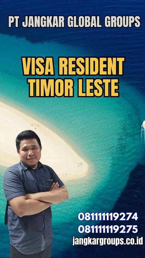 Visa Resident Timor Leste