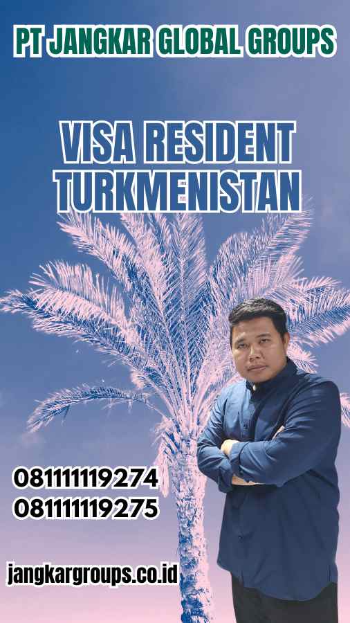 Visa Resident Turkmenistan