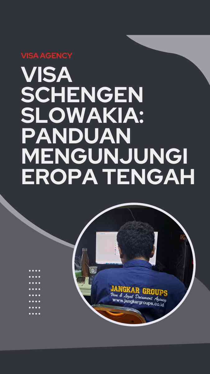 Visa Schengen Slowakia: Panduan Mengunjungi Eropa Tengah