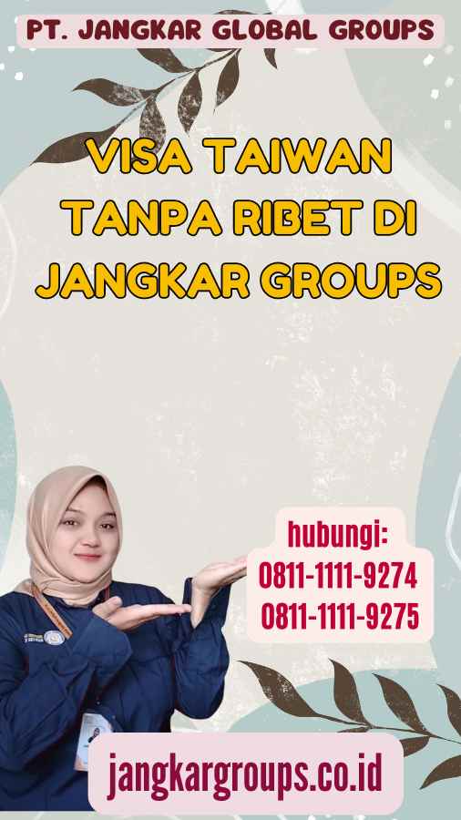 Visa Taiwan Tanpa Ribet di Jangkar Groups