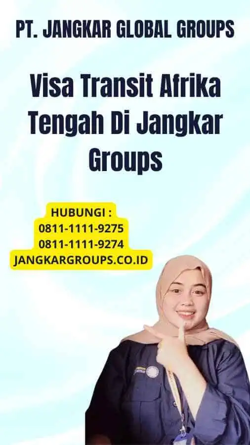 Visa Transit Afrika Tengah Di Jangkar Groups