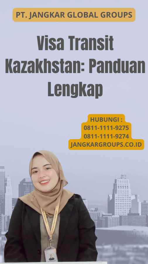 Visa Transit Kazakhstan: Panduan Lengkap