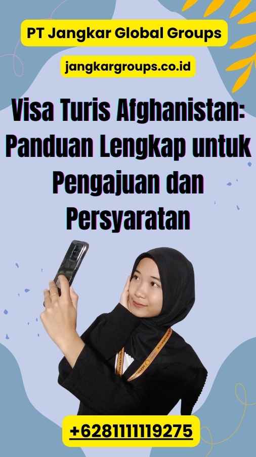 Visa Turis Afghanistan: Panduan Lengkap untuk Pengajuan dan Persyaratan