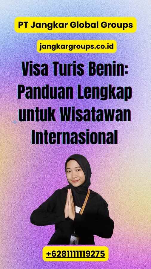 Visa Turis Benin: Panduan Lengkap untuk Wisatawan Internasional