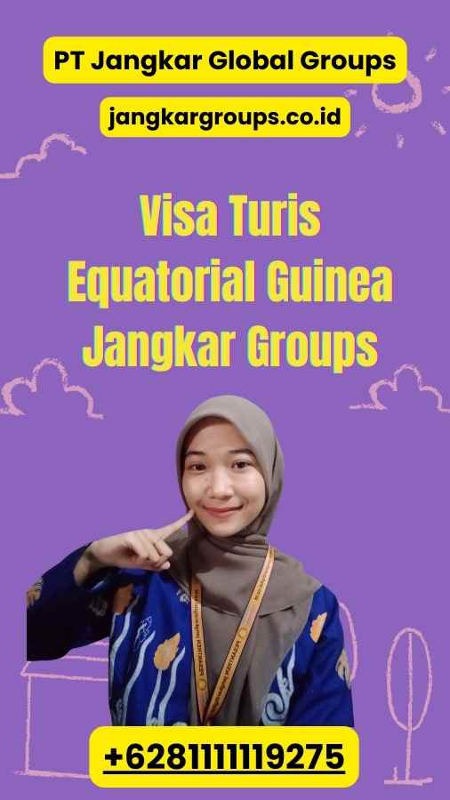 Visa Turis Equatorial Guinea Jangkar Groups