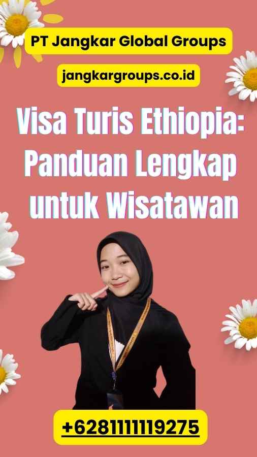 Visa Turis Ethiopia: Panduan Lengkap untuk Wisatawan