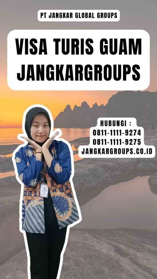 Visa Turis Guam Jangkargroups