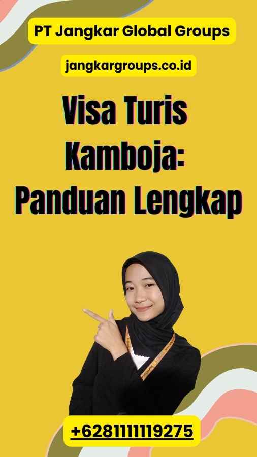 Visa Turis Kamboja: Panduan Lengkap