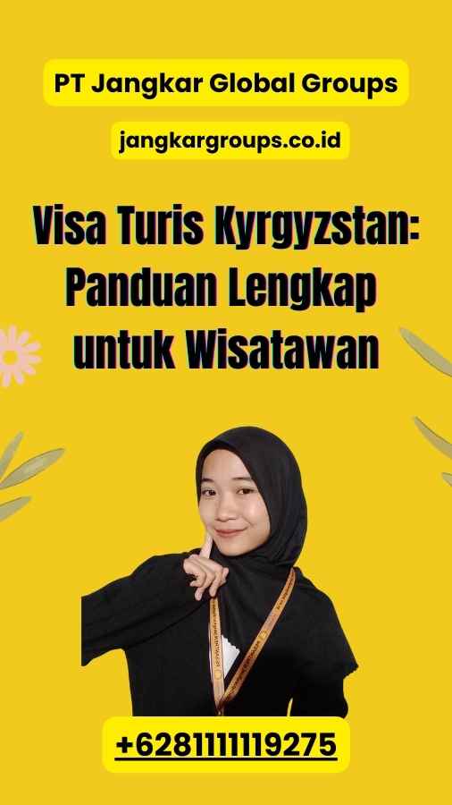 Visa Turis Kyrgyzstan: Panduan Lengkap untuk Wisatawan