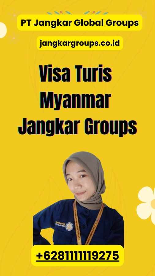 Visa Turis Myanmar Jangkar Groups